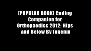 [POPULAR BOOK] Coding Companion for Orthopaedics 2012: Hips and Below By Ingenix
