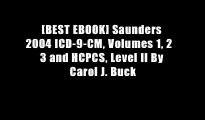 [BEST EBOOK] Saunders 2004 ICD-9-CM, Volumes 1, 2   3 and HCPCS, Level II By Carol J. Buck