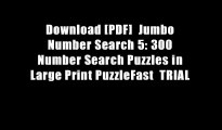 Download [PDF]  Jumbo Number Search 5: 300 Number Search Puzzles in Large Print PuzzleFast  TRIAL