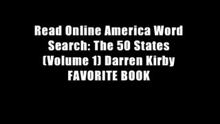 Read Online America Word Search: The 50 States (Volume 1) Darren Kirby FAVORITE BOOK