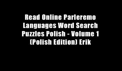 Read Online Parleremo Languages Word Search Puzzles Polish - Volume 1 (Polish Edition) Erik