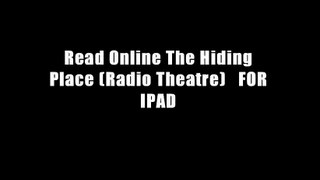Read Online The Hiding Place (Radio Theatre)   FOR IPAD