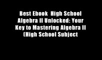 Best Ebook  High School Algebra II Unlocked: Your Key to Mastering Algebra II (High School Subject