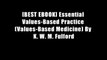 [BEST EBOOK] Essential Values-Based Practice (Values-Based Medicine) By K. W. M. Fulford