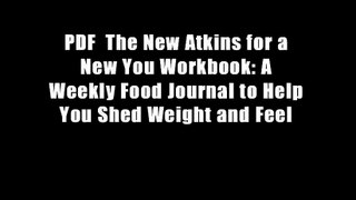 PDF  The New Atkins for a New You Workbook: A Weekly Food Journal to Help You Shed Weight and Feel
