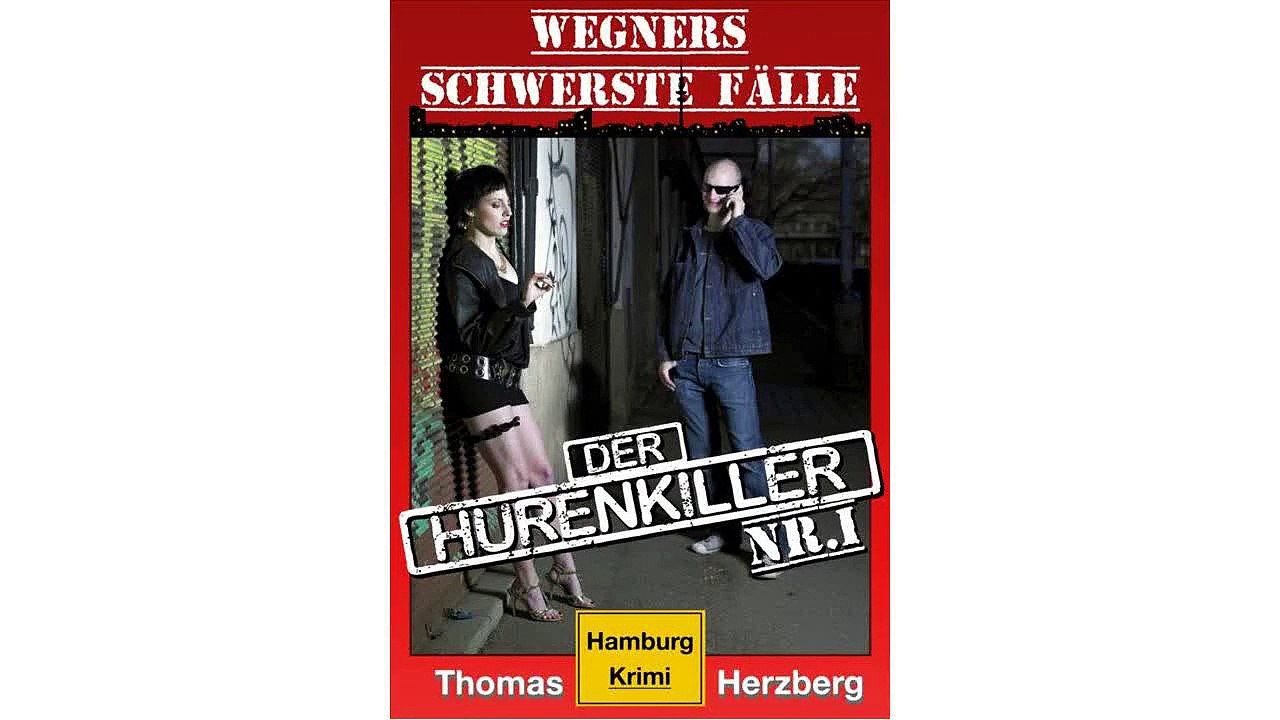 [Download PDF] Der Hurenkiller: Wegners schwerste Fälle (1. Teil): Hamburg Krimi