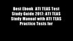 Best Ebook  ATI TEAS Test Study Guide 2017: ATI TEAS Study Manual with ATI TEAS Practice Tests for