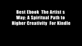 Best Ebook  The Artist s Way: A Spiritual Path to Higher Creativity  For Kindle