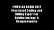 [POPULAR BOOK] 2012 Illustrated Coding and Billing Expert for Ophthalmology: A Comprehensive