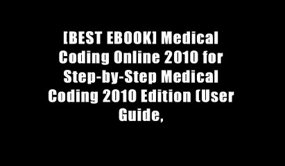 [BEST EBOOK] Medical Coding Online 2010 for Step-by-Step Medical Coding 2010 Edition (User Guide,