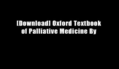 [Download] Oxford Textbook of Palliative Medicine By