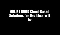 ONLINE BOOK Cloud-Based Solutions for Healthcare IT by