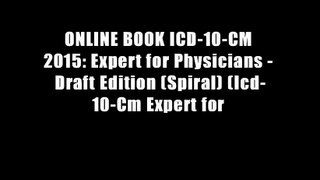 ONLINE BOOK ICD-10-CM 2015: Expert for Physicians - Draft Edition (Spiral) (Icd-10-Cm Expert for