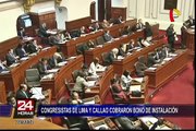 Congresistas de Lima y Callao cobraron bono de instalación