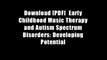Download [PDF]  Early Childhood Music Therapy and Autism Spectrum Disorders: Developing Potential