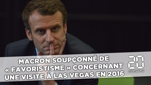 Macron soupçonné de « favoritisme » concernant une visite à Las Vegas en 2016