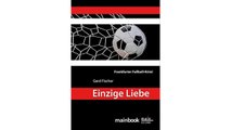 [Download PDF] Einzige Liebe: Frankfurter Fußball-Krimi (Frankfurt-Krimis)