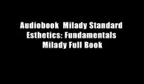 Audiobook  Milady Standard Esthetics: Fundamentals Milady Full Book