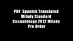 PDF  Spanish Translated Milady Standard Cosmetology 2012 Milady Pre Order