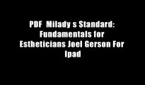 PDF  Milady s Standard: Fundamentals for Estheticians Joel Gerson For Ipad