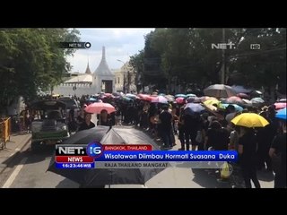 Raja Thailand Meninggal, Wisatawan Diharapkan Menghormati Suasana Duka - NET 16