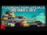 No Mans Sky *FOUNDATION UPDATE*