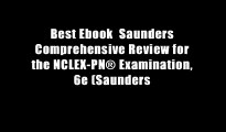 Best Ebook  Saunders Comprehensive Review for the NCLEX-PN? Examination, 6e (Saunders