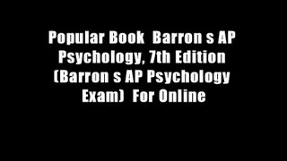Popular Book  Barron s AP Psychology, 7th Edition (Barron s AP Psychology Exam)  For Online