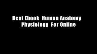 Best Ebook  Human Anatomy   Physiology  For Online