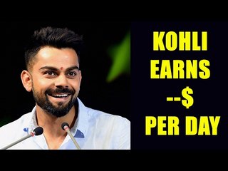Virat Kohli earns  4 crore in single day | Oneindia News