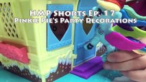 My Little Pony Pinkie Pies Dance Party Decorations with Rainbow Dash HMP Shorts Ep 17 Toy