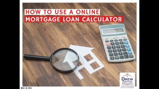How to Use a Mortgage Loan Calculator