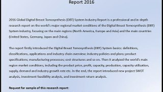 Global Digital Breast Tomosynthesis (DBT) System Market Research Report 2016