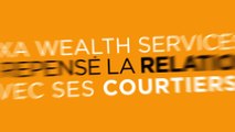 LA VIDÉO INTELLIGENTE POUR SÉDUIRE LES COURTIERS proposé par BRAINSONIC pour AXA WEALTH SERVICES