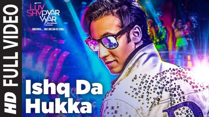 Ishq Da Hukka Full Song HD Video Luv Shv Pyar Vyar 2017 GAK & Dolly Chawla