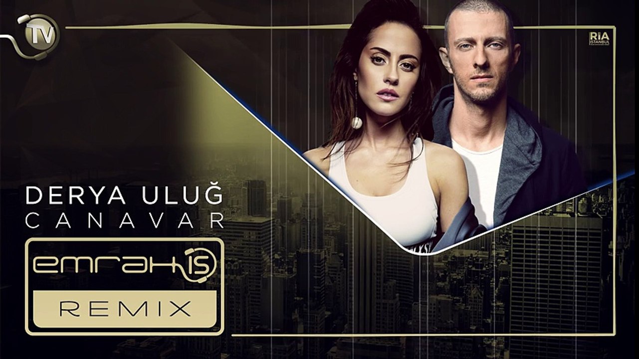Derya Uluğ - Canavar (Emrah Is Remix)