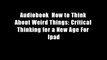 Audiobook  How to Think About Weird Things: Critical Thinking for a New Age For Ipad