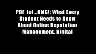 PDF  lol...OMG!: What Every Student Needs to Know About Online Reputation Management, Digital