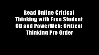 Read Online Critical Thinking with Free Student CD and PowerWeb: Critical Thinking Pre Order