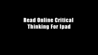 Read Online Critical Thinking For Ipad