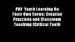 PDF  Youth Learning On Their Own Terms: Creative Practices and Classroom Teaching (Critical Youth