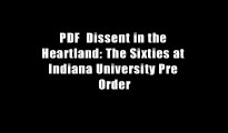 PDF  Dissent in the Heartland: The Sixties at Indiana University Pre Order
