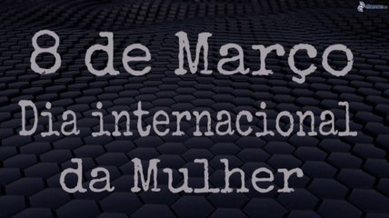 Dia internacional da mulher - Homenagem Brazuka S.A.