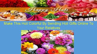 Make This Holi Colorful By Sending Holi Gifts Online To Your Relatives