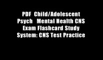 PDF  Child/Adolescent Psych   Mental Health CNS Exam Flashcard Study System: CNS Test Practice