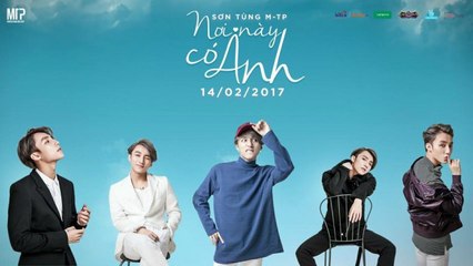 NƠI NÀY CÓ ANH - OFFICIAL MUSIC VIDEO - SƠN TÙNG M-TP