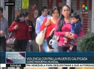 Violencia contra las mujeres, calificada de pandemia mundial