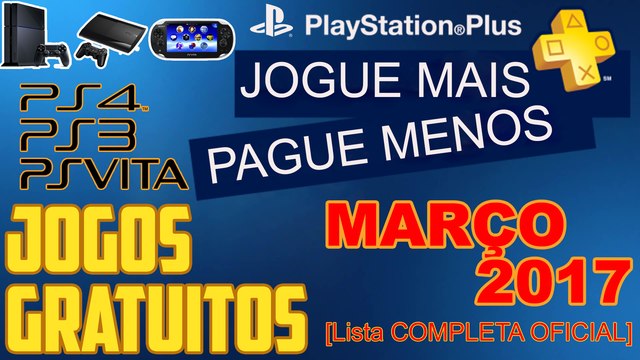 PSN Plus Jogos Grátis Para Março de 2017 [ Lista OFICIAL ]