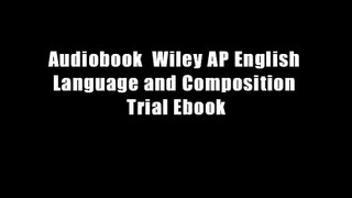 Audiobook  Wiley AP English Language and Composition Trial Ebook