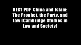 BEST PDF  China and Islam: The Prophet, the Party, and Law (Cambridge Studies in Law and Society)